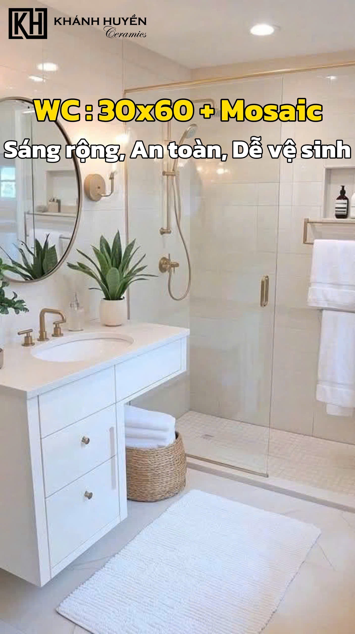 Nhà vệ sinh: Nhấn mạnh sự thông thoáng, an toàn & hiện đại