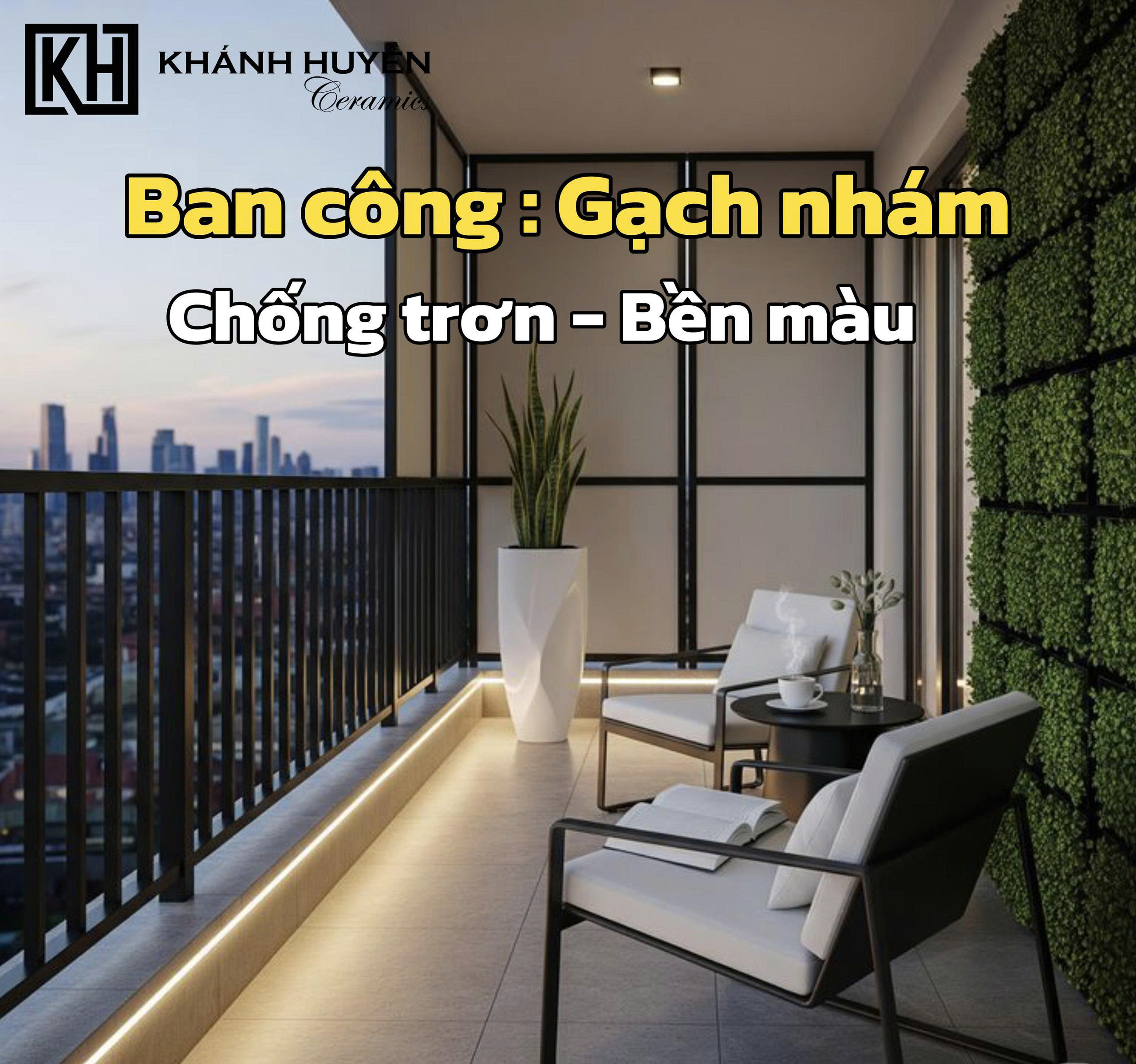 Ban công / Logia: Chống trơn – bền màu – an toàn
